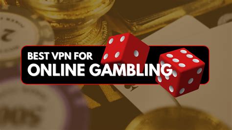best vpn for online gambling.
